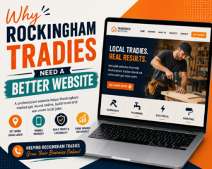 Why Rockingham Tradies Need a Better Website